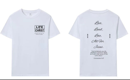 Life 4 Christ “Live, Love & Lead” T-Shirt
